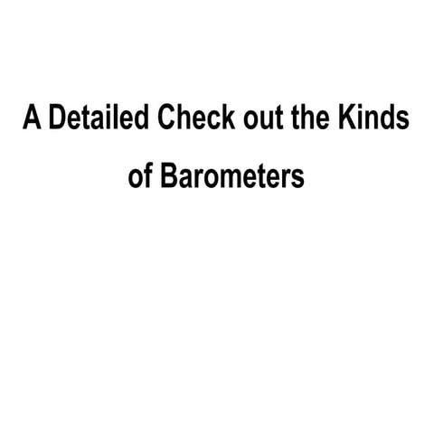 A detailed check out the types of barometers | ODP