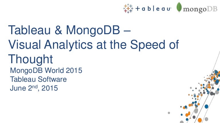 Tableau Mongodb Visual Analytics At The Speed Of Thought