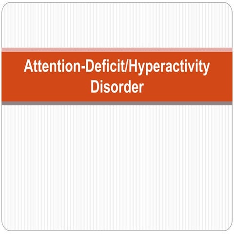 Adhd Attention Deficit Hyperactivity Disorder | PPTX