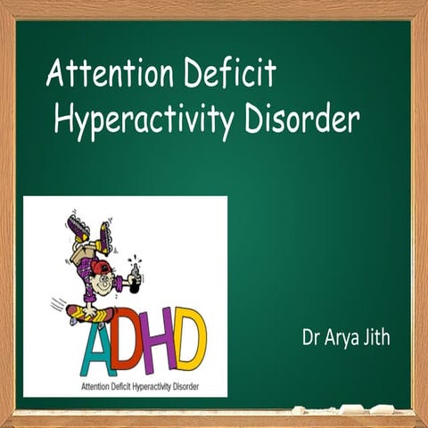Attention deficit hyperactivity disorder (adhd) | PPTX