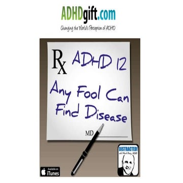Adhd 12 – any fool can find disease