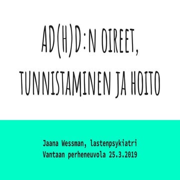 AD(H):n oireet, tunnistaminen ja hoito