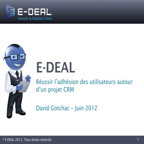 Réussir l'adhesion des utilisateurs autour d'un projet CRM