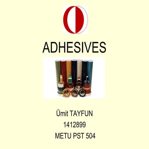 Adhesives