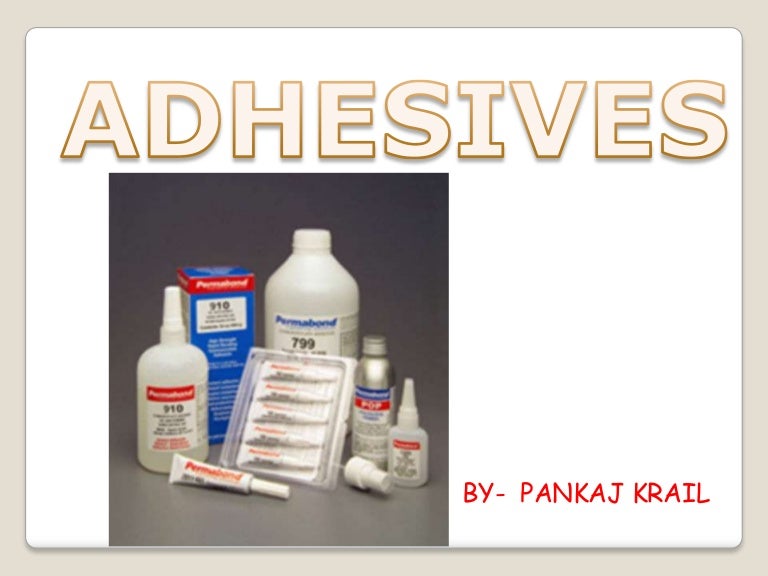 Adhesives
