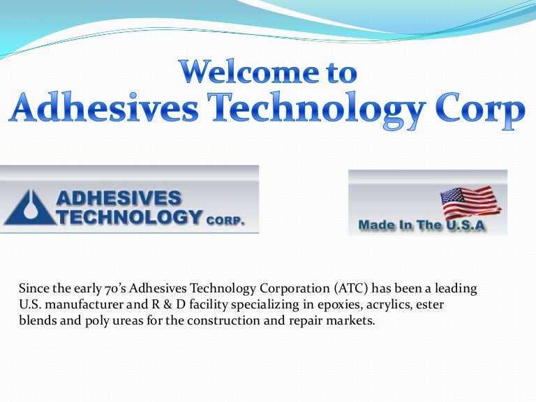 Adhesives technology corp