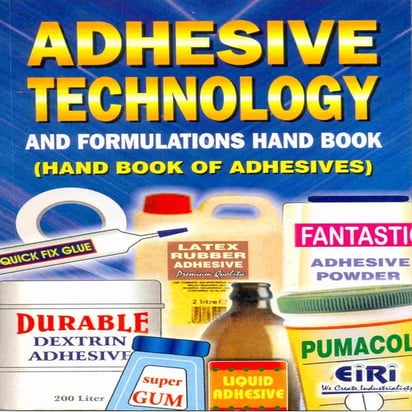 Adhesive technology & formulations (technology book) | PDF