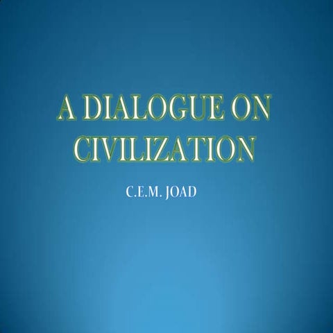 A dialogue on civilization | PPTX