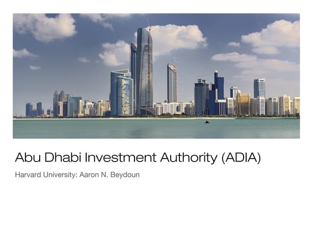 Managing Abu Dhabi's $627 Billion Sovereign Wealth Fund (ADIA), Presentation ...
