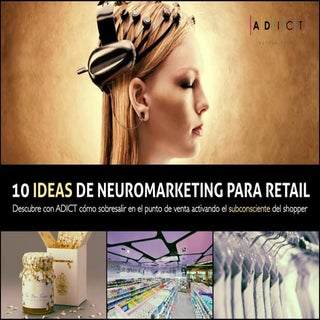 10 ideas de neuromarketing para ret...
