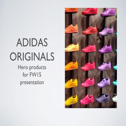 Adidas originals presentation for hero products FW15