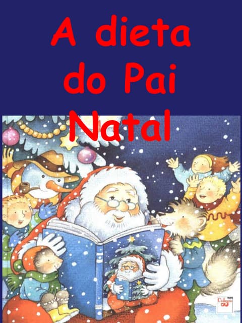A dieta do pai natal   história e i...