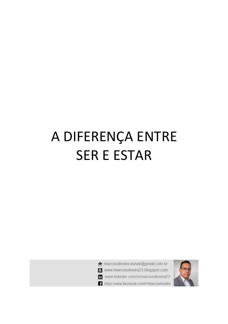 A diferença entre ser e estar A diferença entre ser e estar