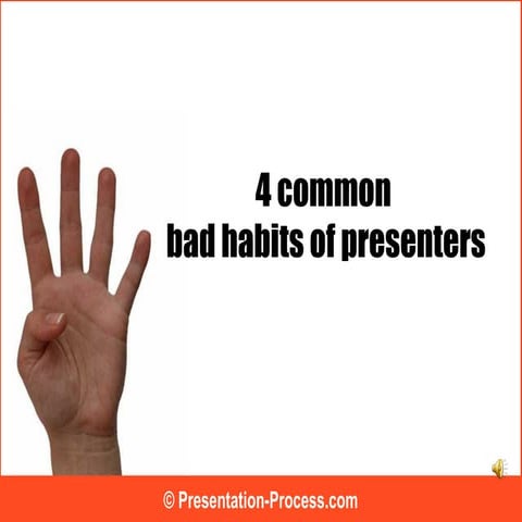 4 Bad Habits of Presenters
