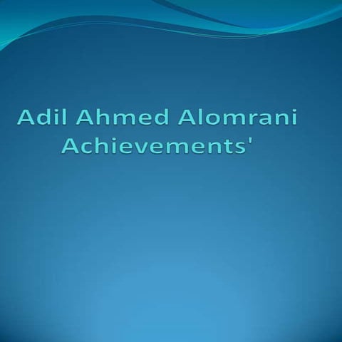 Adil Ahmed Alomrani Achievments | PPTX