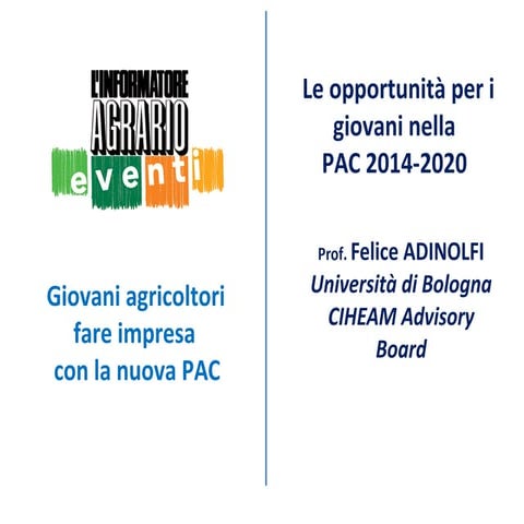I giovani e le opportunità nella nuova PAC 2014-2020 - Le lezioni de L'Inform...