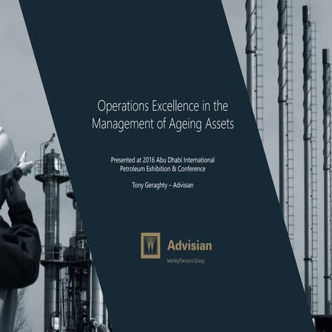 Operations Excellence in the Management of Ageing Assets