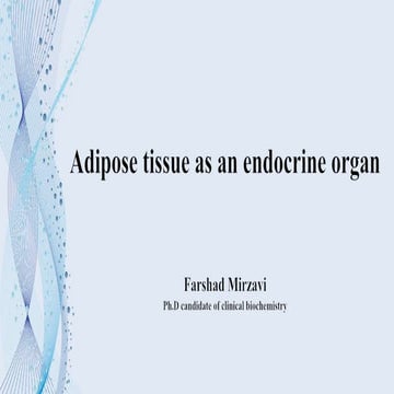Adipose tissue hormones