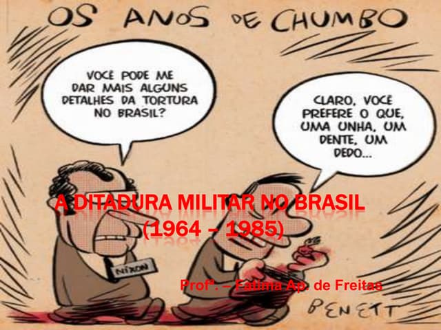 A ditadura militar no brasil