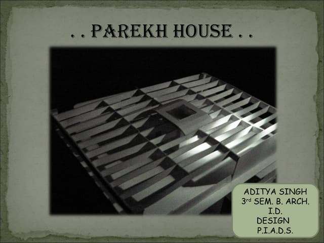 Aditya singh(REDESIGN PAREKH HOUSE PROJECT) 3RD SEM. B.ARCH(I.D)