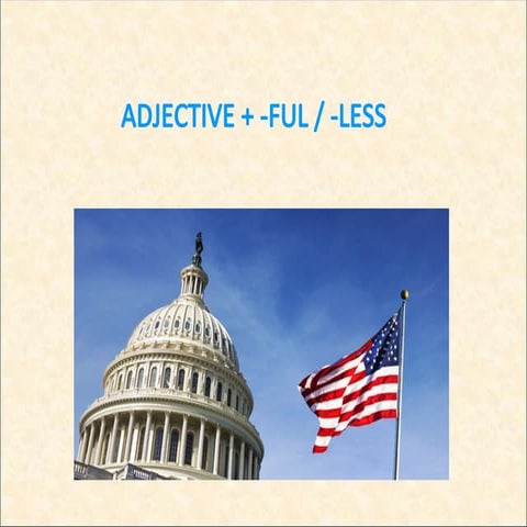 Understanding Adjectives with -FUL and -LESS Suffixes: Meanings and ...