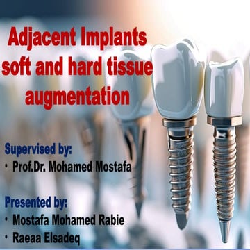 Adjacent Implants soft & hard tissue Augmentation.pptx