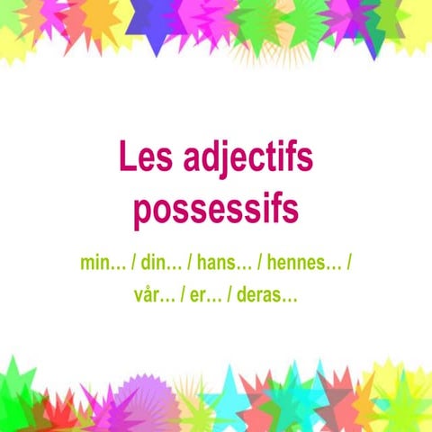 FRANSKA - Adjectifs possessifs