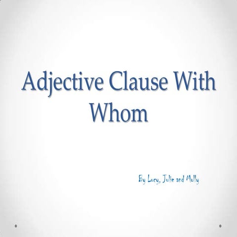 Adjective clause with whom
