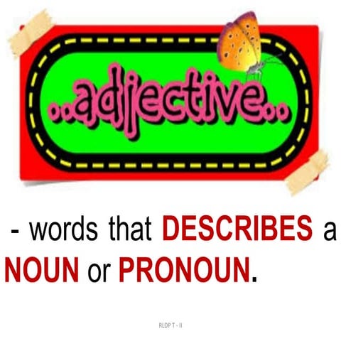ADJECTIVES/ ROYAL ORDER OF ADJECTIVES