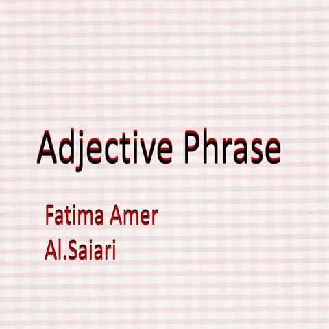 Adjective phrase