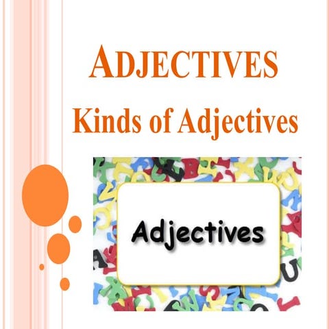 Adjectives :Kinds of Adjectives