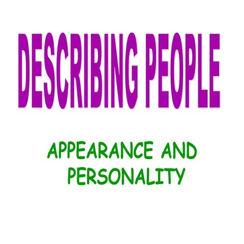 Adjectives   describing appearance and personality