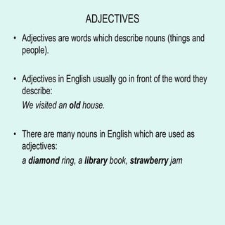 Adjectives and adverbs