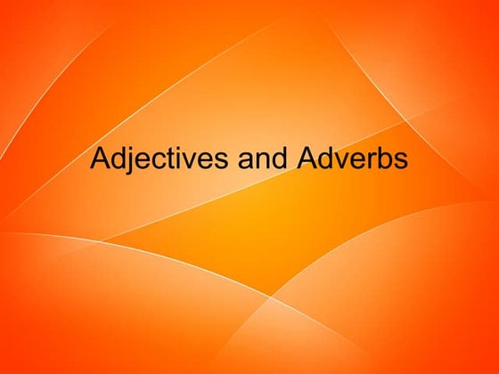 Adverbs and Adjectives | PPTX