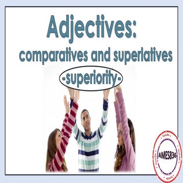 Adjectives : Comparatives and superlatives