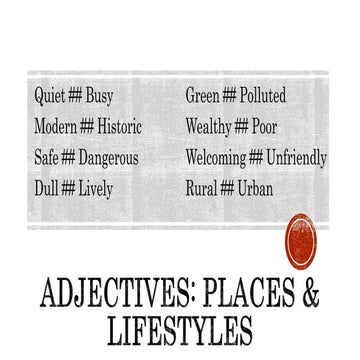 Adjectives places &amp; lifestyles