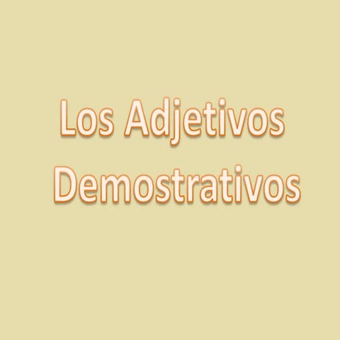 Adjetivos demostrativos 3º basico
