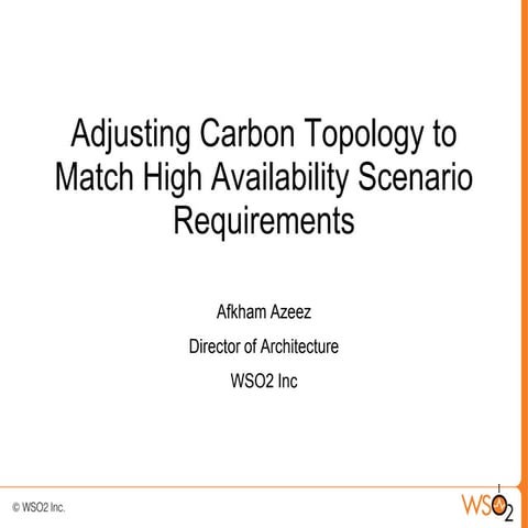 Adjust Carbon Topology to Match High Availability Scenario Requirements   