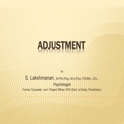 Adjustment by S.Lakshmanan, Psychologist