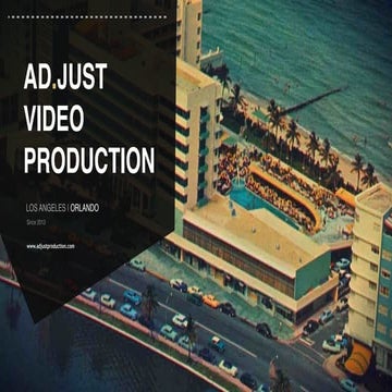 Ad.Just Video Production Presentation 2017