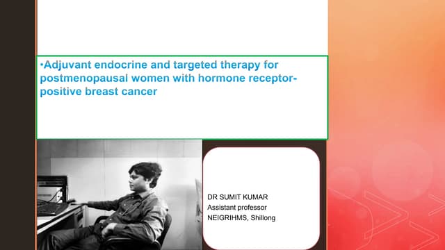 Breast cancer: Post menopausal endocrine therapy
