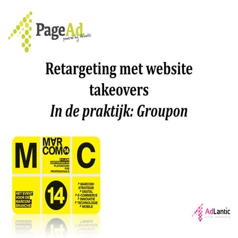 Adlantic- Retargeting met website takeovers (MARCOM14)