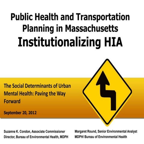 Margaret Round: Public Health & Transportation Planning: Institutionalizing HIA