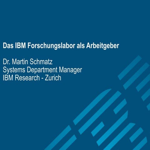 Das IBM Forschungslabor als Arbeitgeber