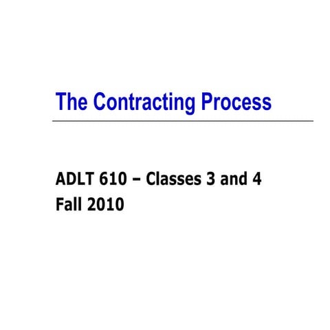 Adlt 610 the contracting process 2010 classes 3 and 4