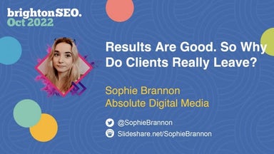 Results Are Good - So Why Do Clients Really Leave?