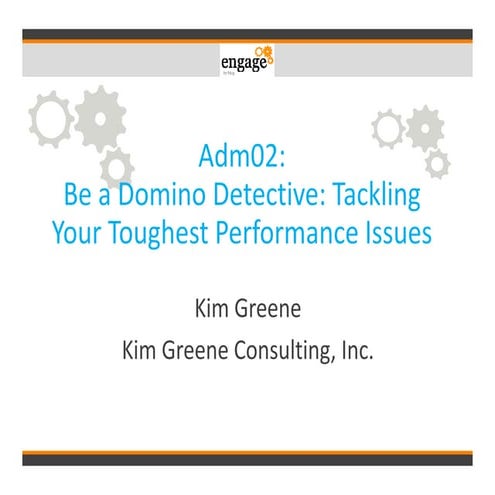 Adm02 Be a Domino Detective: Tackling Your Toughest Performance Problems