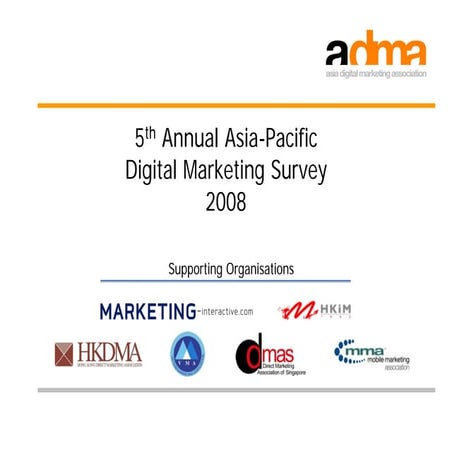 ADMA's Annual Asia-Pacific Digital Marketing Survey 2008