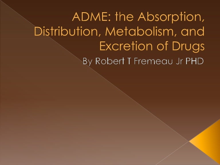ADME: the Absorption, Distribution, Metabolism, and Excretion of Drugs