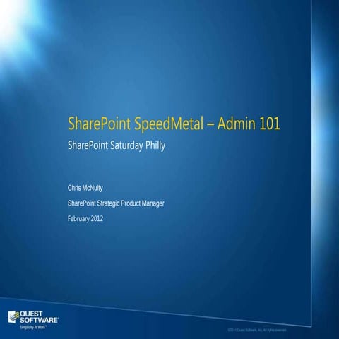 SharePoint SpeedMetal - Admin 101 SPSPhilly
